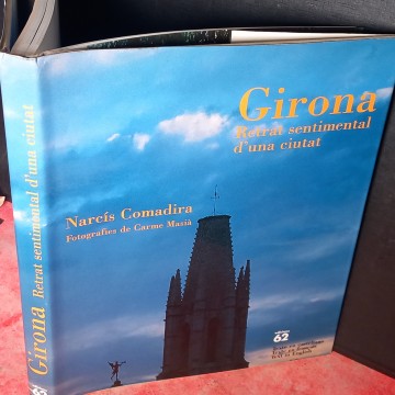 GIRONA RETRAT SENTIMENTAL D'UNA CIUTAT, NARCÍS COMADIRA.