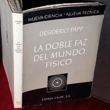 LA DOBLE FAZ DEL MUNDO FÍSICO, DESIDERIO PAPP.