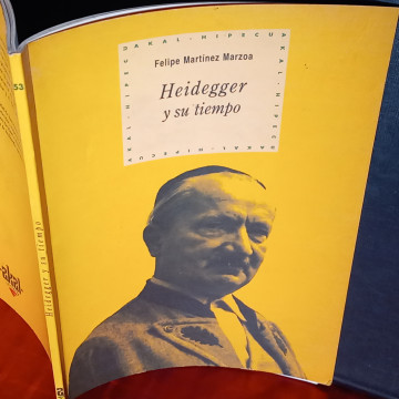 HEIDEGGER Y SU TIEMPO, FELIPE MARTÍNEZ MARZOA.