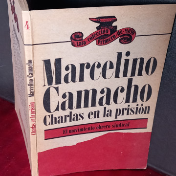 MARCELINO CAMACHO, CHARLAS EN LA PRISIÓN, EL MOVIMIENTO OBRERO SINDICAL.