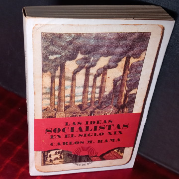 LAS IDEAS SOCIALISTAS EN EL SIGLO XIX, CARLOS M. RAMA.