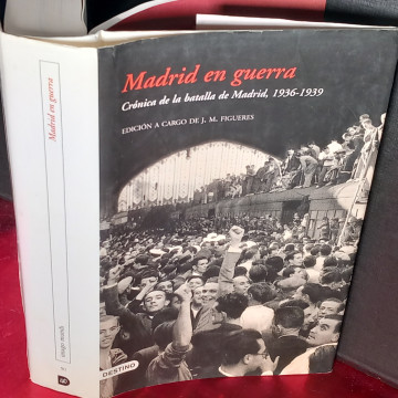 MADRID EN GUERRA, CRÓNICA DE LA BATALLA DE MADRID, JOSEP MARIA FIGUERES.