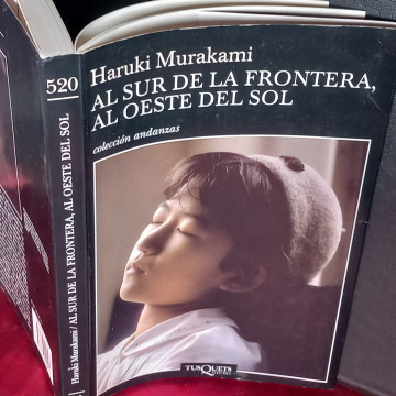 AL SUR DE LA FRONTERA, AL OESTE DEL SOL, HARUKI MURAKAMI.