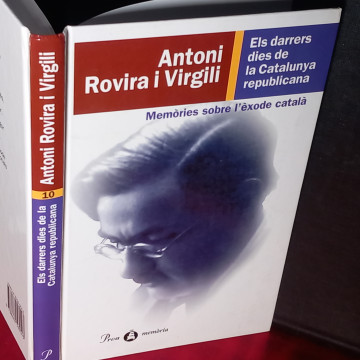 ELS DARRERS DIES DE LA CATALUNYA REPUBLICANA, ANTONI ROVIRA I VIRGILI.