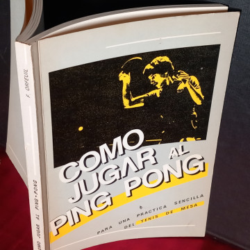 CÓMO JUGAR AL PING PONG, F. ORFEUIL.