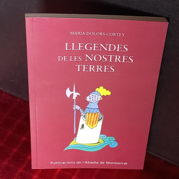 LLEGENDES DE LES NOSTRES TERRES, MARIA DOLORS CORTEY.