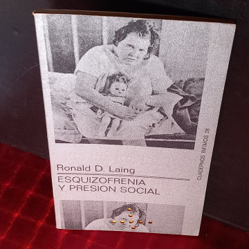ESQUIZOFRENIA Y PRESIÓN SOCIAL, RONALD D. LAING.
