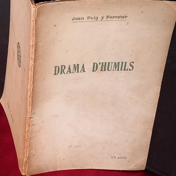 DRAMA D'HUMILS, JOAN PUIG Y FERRETER.