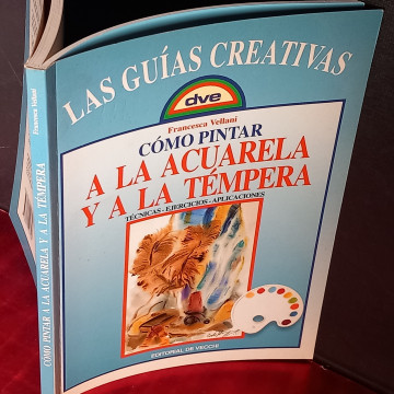 CÓMO PINTAR A LA ACUARELA Y A LA TÉMPERA, FRANCESCA VELLANI.