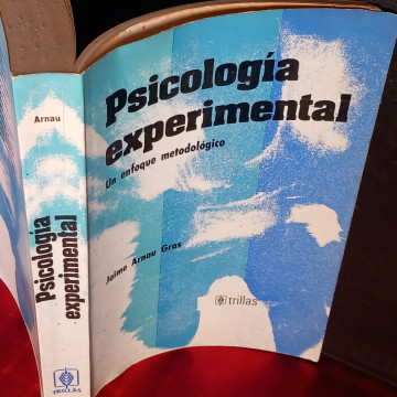 PSICOLOGÍA EXPERIMENTAL, UN ENFOQUE METOLÓGICO, JAIME ARNAU GRAS.