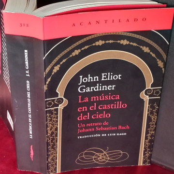 LA MÚSICA EN EL CASTILLO DEL CIELO, JOHN ELIOT GARDINER.