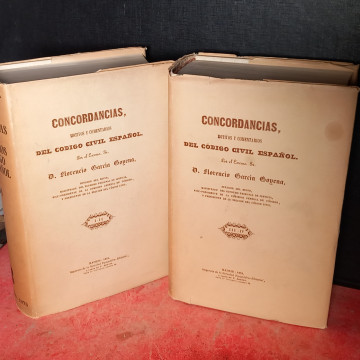 CONCORDANCIAS, MOTIVOS Y COMENTARIOS DEL CÓDIGO CIVIL ESPAÑOL, FLORENCIO GARCÍA GOYENA