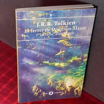 EL FERRER DE WOOTTON MAJOR I LA FULLA D'EN NIGGLE, J.R.R. TOLKIEN.