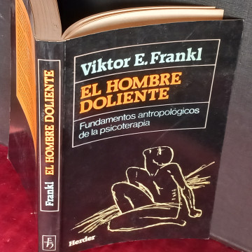 EL HOMBRE DOLIENTE, VIKTOR E. FRANKL.