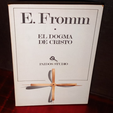 EL DOGMA DE CRISTO, ERICH FROMM.