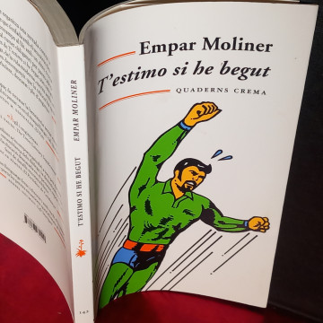 T'ESTIMO SI HE BEGUT, EMPAR MOLINER.