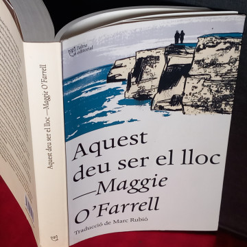 AQUEST DEU SER EL LLOC, MAGGIE O'FARRELL.