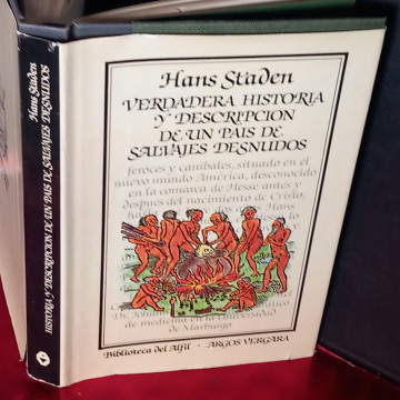 VERDADERA HISTORIA Y DESCRIPCIÓN DE UN PAÍS DE SALVAJES DESNUDOS, HANS STADEN.
