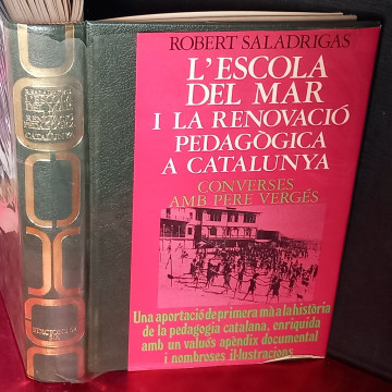 L'ESCOLA DEL MAR I LA RENOVACIÓ PEDAGÒGICA A CATALUNYA, ROBERT SALADRIGAS.