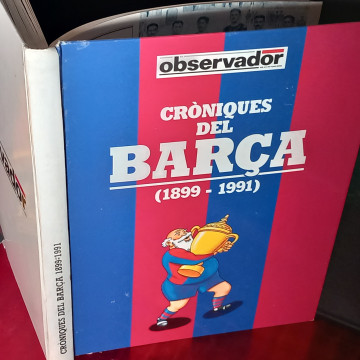 CRÒNIQUES DEL BARÇA 1899-1991.