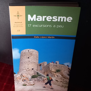 MARESME 17 EXCURSIONS A PEU, RAFA LÓPEZ MARTÍN.