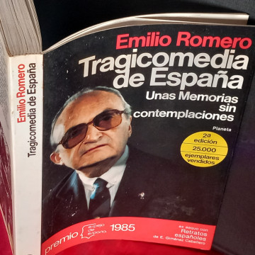 TRAGICOMEDIA DE ESPAÑA, EMILIO ROMERO, MEMORIAS.