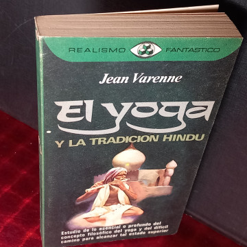 EL YOGA Y LA TRADICIÓN HINDÚ, JEAN VARENNE.