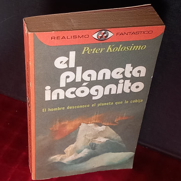 EL PLANETA INCÓGNITO, PETER KOLOSIMO.
