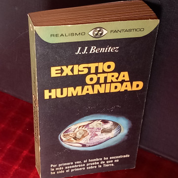 EXISTIÓ OTRA HUMANIDAD, J.J. BENÍTEZ.