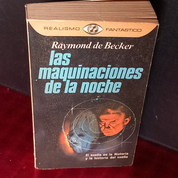LAS MAQUINACIONES DE LA NOCHE, RAYMOND DE BECKER.