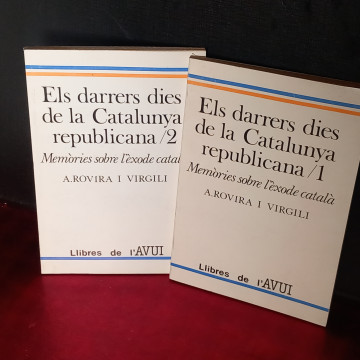 ELS DARRERS DIES DE LA CATALUNYA REPUBLICANA, A. ROVIRA I VIRGILI.
