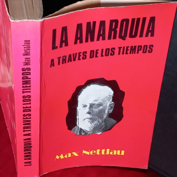 LA ANARQUÍA A TRAVÉS DE LOS TIEMPOS, MAX NETTLAU.