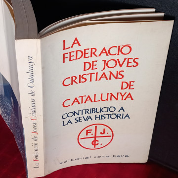 LA FEDERACIÓ DE JOVES CRISTIANS DE CATALUNYA, CONTRIBUCIÓ A LA SEVA HISTÒRIA