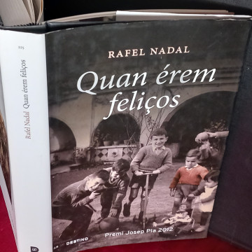 QUAN ÉREM FELIÇOS, RAFEL NADAL.