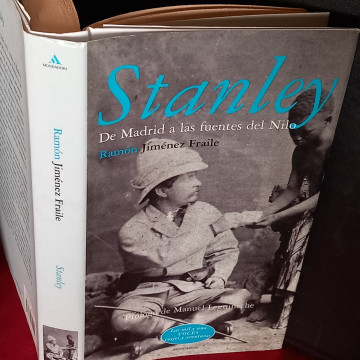 HENRY MORTON STANLEY, DE MADRID A LAS FUENTES DEL NILO, RAMÓN JIMÉNEZ FRAILE.