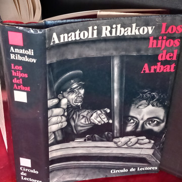 LOS HIJOS DEL ARBAT, ANATOLI RIBAKOV.