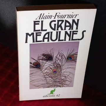 EL GRAN MEAULNES, ALAIN-FOURNIER (en català).