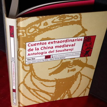CUENTOS EXTRAORDINARIOS DE LA CHINA MEDIEVAL, ANTOLOGÍA DEL SOUSHENJI.