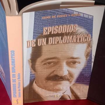 EPISODIOS DE UN DIPLOMÁTICO, JAIME DE PINIES Y RUBIO