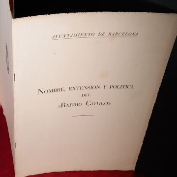 NOMBRE, EXTENSIÓN Y POLÍTICA DEL BARRIO GÓTICO DE BARCELONA.