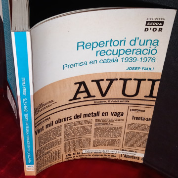 REPERTORI D'UNA RECUPERACIÓ: PREMSA EN CATALÀ 1939-1976, JOSEP FAULÍ.