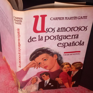 USOS AMOROSOS DE LA POSGUERRA ESPAÑOLA, CARMEN MARTÍN GAITE.