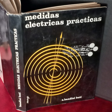 MEDIDAS ELÉCTRICAS PRÁCTICAS, A. BANDINI BUTI.