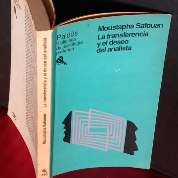 LA TRANSFERENCIA Y EL DESEO DEL ANALISTA, MOUSTAPHA SAFOUAN.