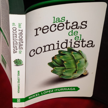 LAS RECETAS DE EL COMIDISTA, MIKEL LÓPEZ ITURRIAGA.