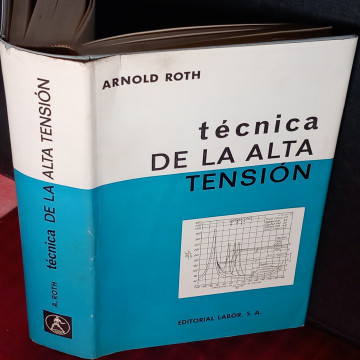 TÉCNICA DE ALTA TENSIÓN, ARNOLD ROTH.