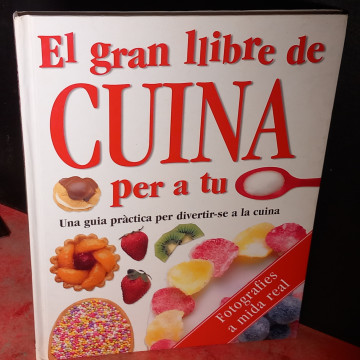 EL GRAN LLIBRE DE CUINA PER A TU.