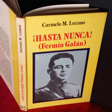 HASTA NUNCA FERMÍN GALÁN, CARMELO M. LOZANO.