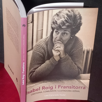 ISABEL ROIG I FRANSITORRA: CRISTIANA, COMUNISTA I LLUITADORA VEÏNAL, LAIA CORONADO NADAL.