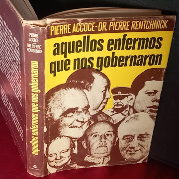 AQUELLOS ENFERMOS QUE NOS GOBERNARON, PIERRE ACCOCE.